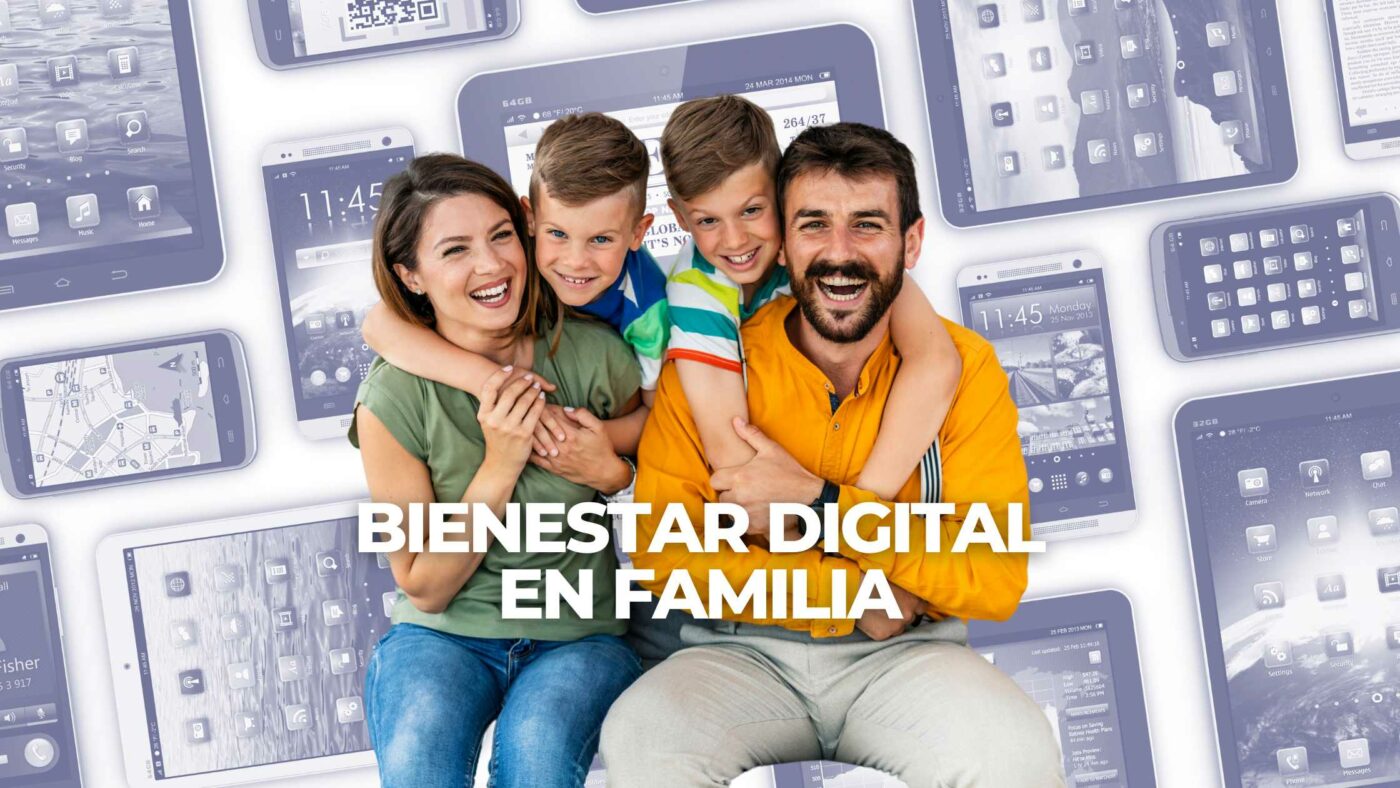 Bienestar digital en la familia